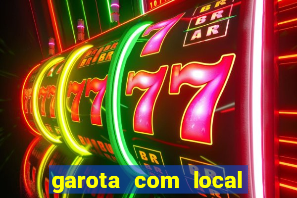 garota com local em joinville